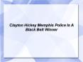 Clayton Hickey Is A Black Belt Winner PowerPoint PPT Presentation