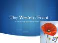 First World War Western Front Catherine and Yukiha PowerPoint PPT Presentation