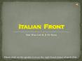 Italian Front First World War War Sun Woo and Ji Ye PowerPoint PPT Presentation