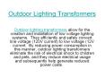 Outdoor Lighting Transformers PowerPoint PPT Presentation