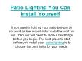 Patio Lighting You can Install Yourself PowerPoint PPT Presentation