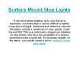 Surface Mount Step Lights PowerPoint PPT Presentation