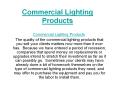 Commercial Lighting Products PowerPoint PPT Presentation