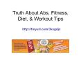 Truth About Abs, Fitness, Diet