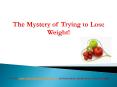 The Mystery Of Trying To Lose Weight PowerPoint PPT Presentation