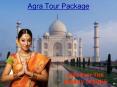 Agra Tour package Visit Taj Mahal Enjoy Attractions In Agra