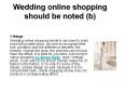 Wedding online shopping should be noted (b)