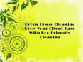 Green House Cleaning  Grow Your Client Base With Eco-Friendly Cleaning PowerPoint PPT Presentation