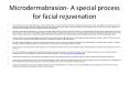 Microdermabrasion- A special process for facial rejuvenation PowerPoint PPT Presentation
