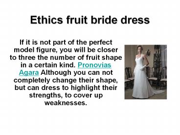 Ethics fruit bride dress
