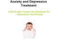 Anxiety and Depression – Little Known Causes and Solutions for Depression and Anxiety Disorder