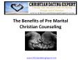 The Benefits Of Pre Marital Christian Counseling PowerPoint PPT Presentation