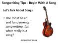 Songwriting Tips – Begin With A Song PowerPoint PPT Presentation