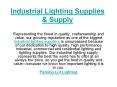 Industrial Lighting Supplies & Supply PowerPoint PPT Presentation