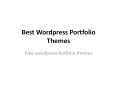 Best Wordpress Portfolio Themes PowerPoint PPT Presentation