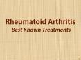 Rheumatoid Arthritis - Best Known Treatments PowerPoint PPT Presentation
