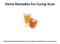 Home Remedies For Curing Acne PowerPoint PPT Presentation