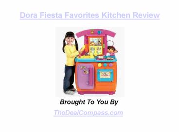Dora Fiesta Favorites Kitchen Review