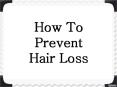 Easy Ways to Prevent Hair Loss PowerPoint PPT Presentation