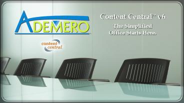Ademero - Content Central v6 - The Simplified Office Starts Here
