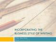 How to improve your Incorporate Business style of writing PowerPoint PPT Presentation