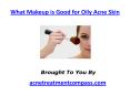What Makeup is Good for Oily Acne Skin