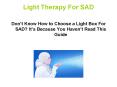 Light Therapy For SAD – Don’t Know How to Choose a Light Box For SAD? It’s Because You Haven’t Read This Guide