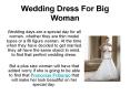 Wedding Dress For Big Woman PowerPoint PPT Presentation