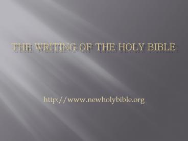 The Writing of the Holy Bible