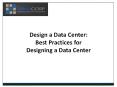 Design a Data Center: Best Practices for Designing a Data Center PowerPoint PPT Presentation