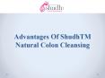 Advantages Of ShudhTM Natural Colon Cleansing PowerPoint PPT Presentation