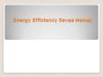 Energy Efficiency Saves Money PowerPoint PPT Presentation