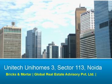 More INFO@+91-9560297002, Unitech Unihomes 3, Unitech Unihomes 3 Noida