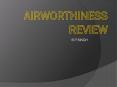 Airworthiness Review PowerPoint PPT Presentation