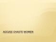 ACCUSE CHASTE WOMEN PowerPoint PPT Presentation