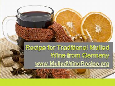 Recipe for Traditional Mulled Wine from Germany