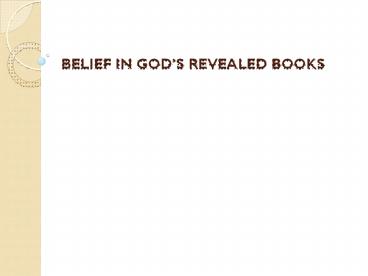 BELIEF IN GOD’S REVEALED BOOKS