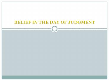 BELIEF IN THE DAY OF JUDGMENT