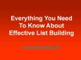 Email List Building Secrets - Everything You Need To Know About How To Build A List Fast PowerPoint PPT Presentation
