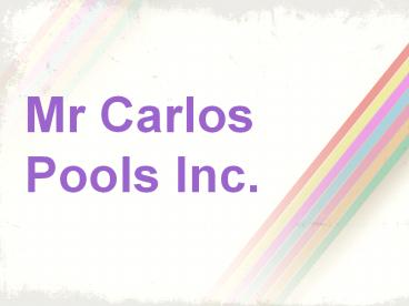 Mr Carlos Pools