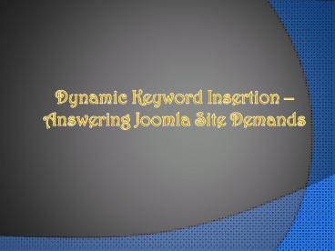 Dynamic Keyword Insertion – Answering Joomla Site Demands