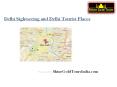Delhi Tourist Places to Visit for Sightseeing in Delhi PowerPoint PPT Presentation