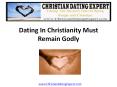 Dating In Christianity Must Remain Godly PowerPoint PPT Presentation