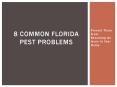 8 Common Florida Pest Problems - Prevent Them From Becoming An Issue In Your Home PowerPoint PPT Presentation
