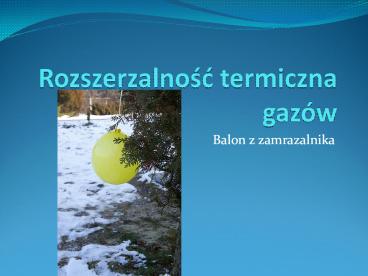 Rozszerzalność termiczna gazów -Mariola1797, Michall & Edyta97