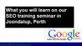 Perth SEO - SEO Training Seminar in Joondalup Perth Australia PowerPoint PPT Presentation