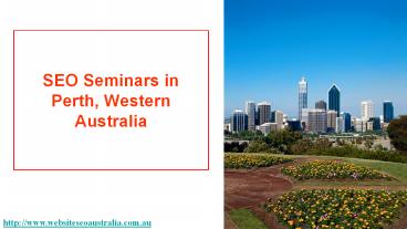 Perth SEO - SEO Seminars in Perth Western Australia