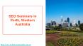 Perth SEO - SEO Seminars in Perth Western Australia PowerPoint PPT Presentation