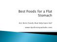 Best Foods For A Flat Stomach PowerPoint PPT Presentation