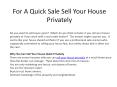 For A Quick Sale Sell Your House Privately PowerPoint PPT Presentation